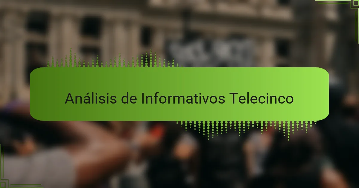 Análisis de Informativos Telecinco