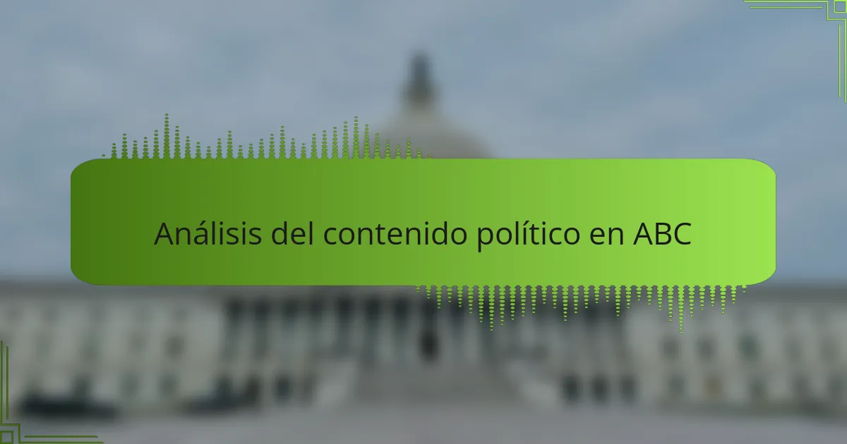 Análisis del contenido político en ABC