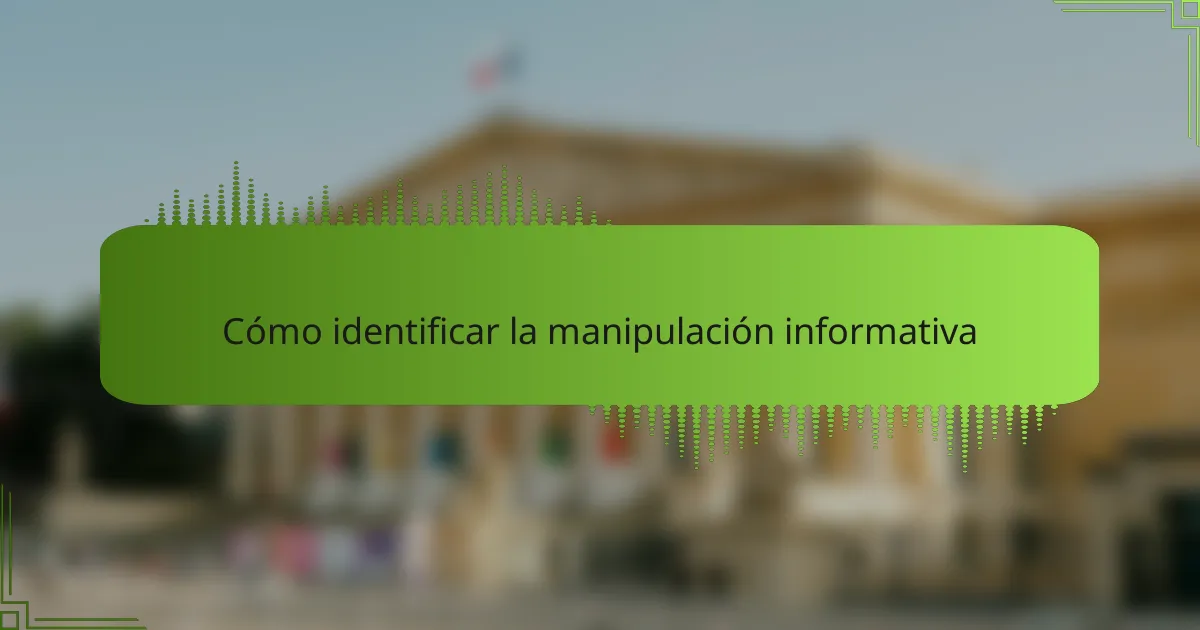 Cómo identificar la manipulación informativa