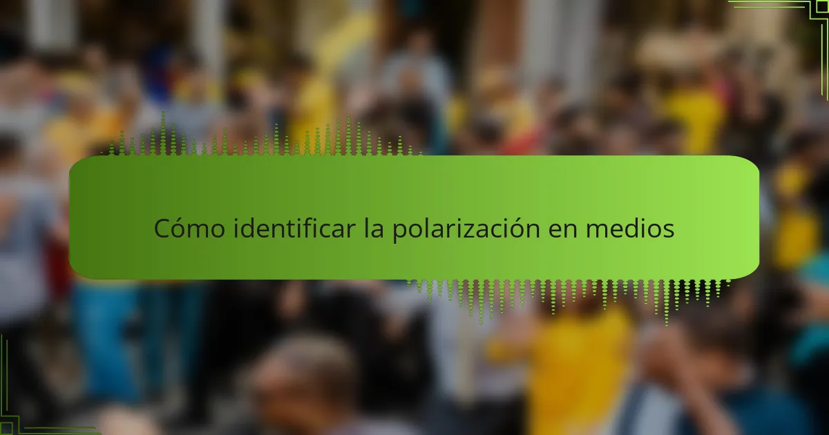 Cómo identificar la polarización en medios