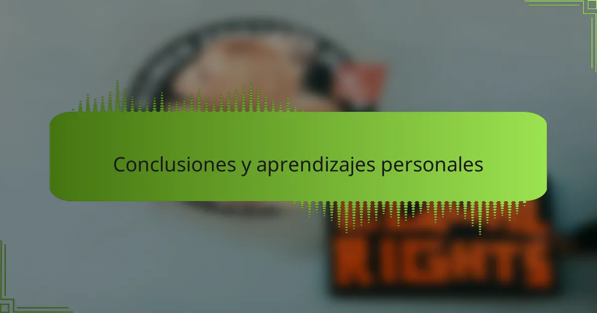 Conclusiones y aprendizajes personales