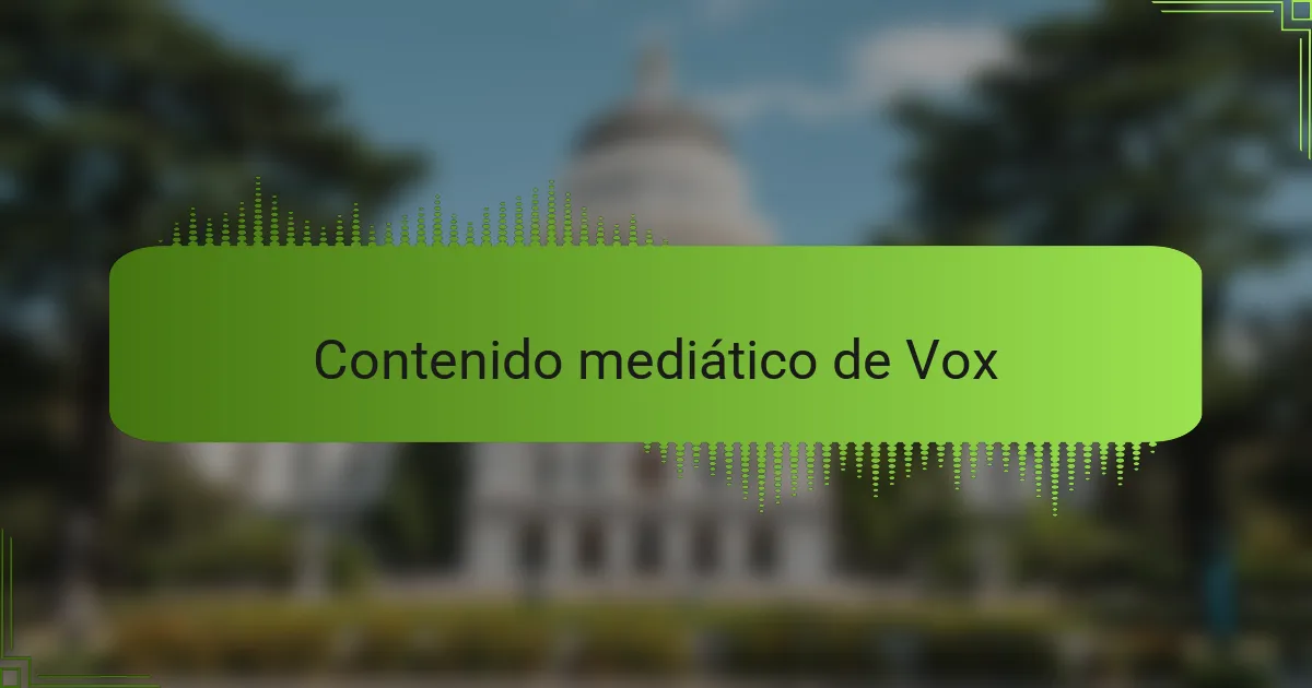 Contenido mediático de Vox
