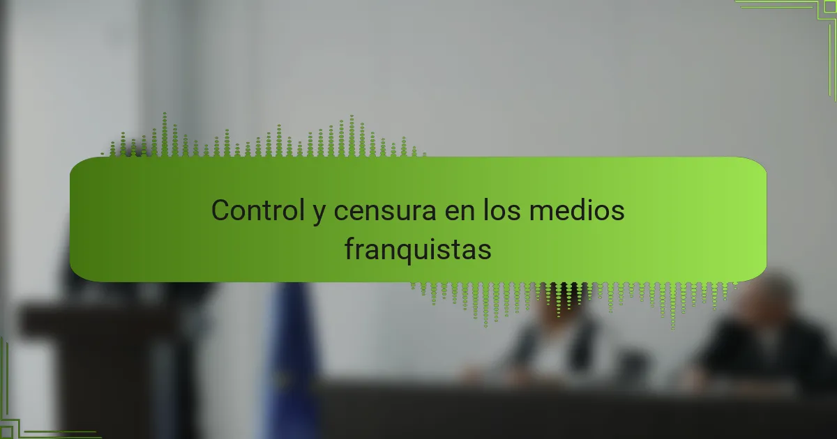 Control y censura en los medios franquistas