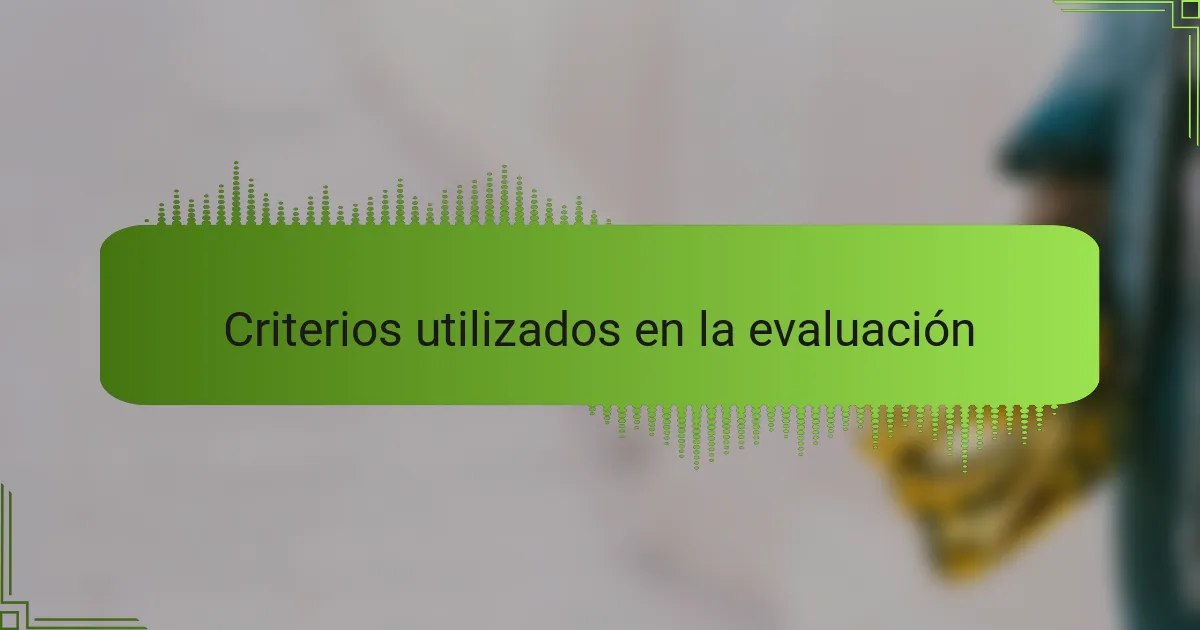 Criterios utilizados en la evaluación
