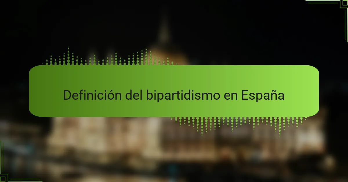 Definición del bipartidismo en España