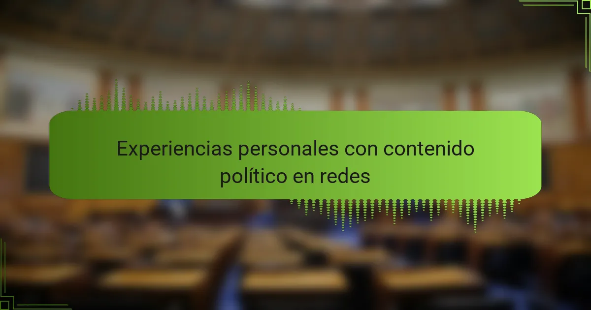 Experiencias personales con contenido político en redes