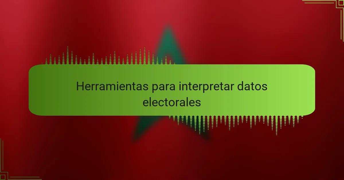 Herramientas para interpretar datos electorales