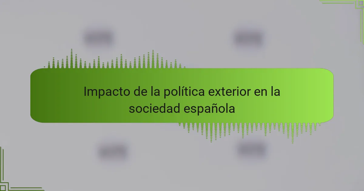 Impacto de la política exterior en la sociedad española
