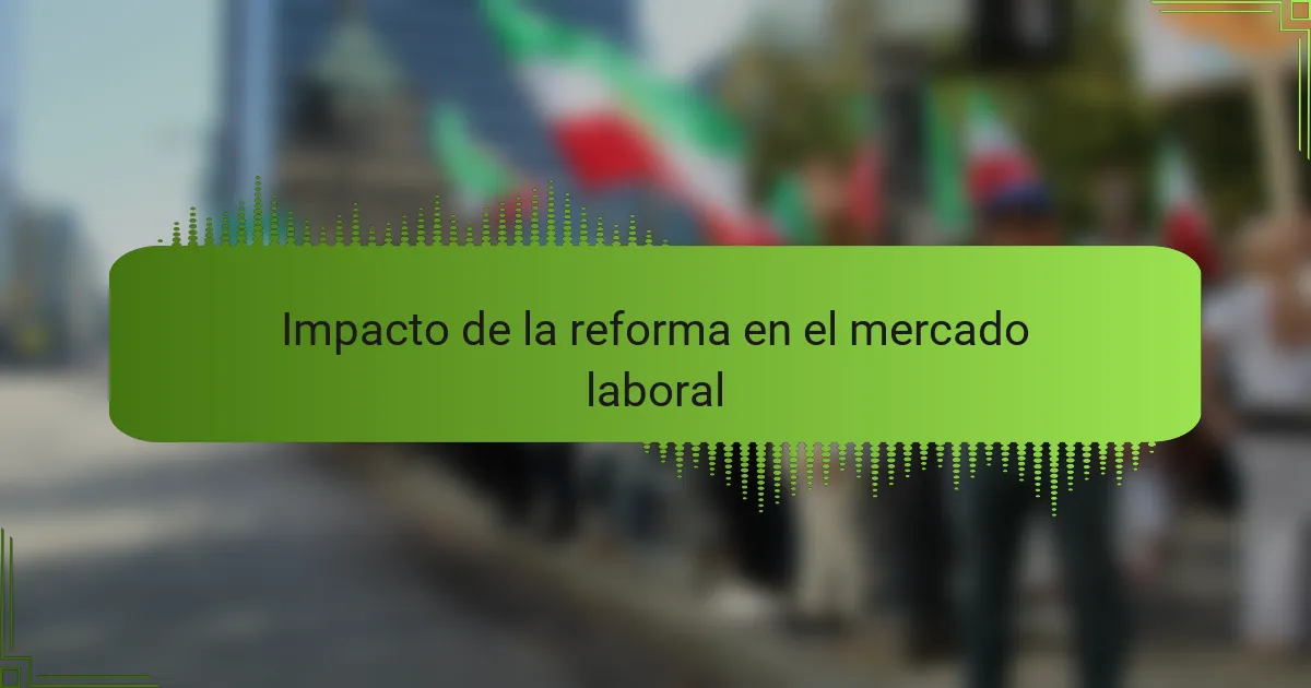 Impacto de la reforma en el mercado laboral