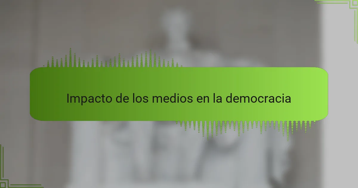 Impacto de los medios en la democracia