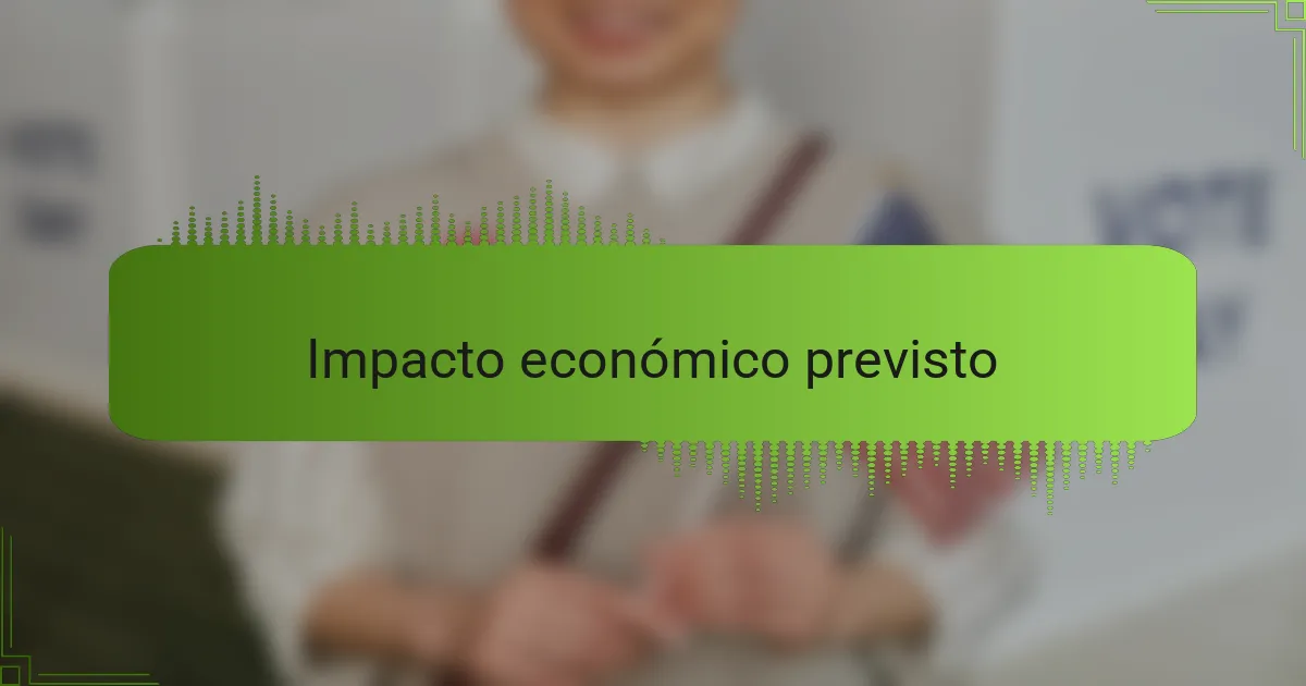 Impacto económico previsto