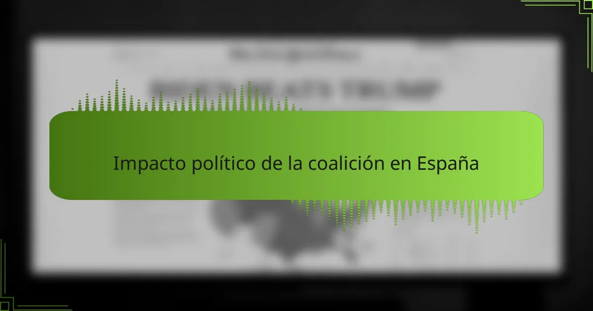 Impacto político de la coalición en España