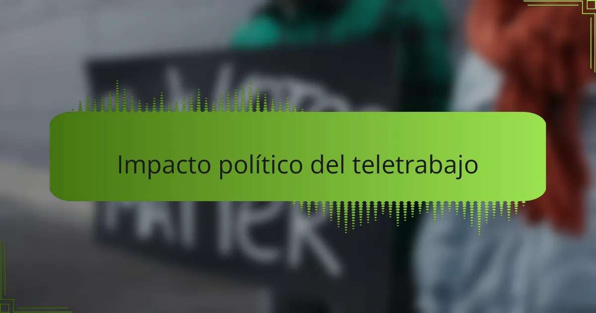 Impacto político del teletrabajo