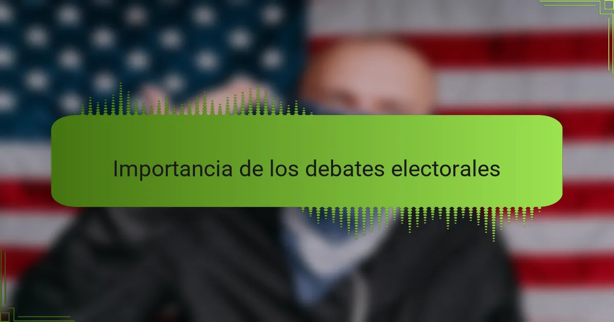 Importancia de los debates electorales