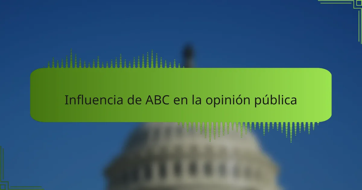 Influencia de ABC en la opinión pública