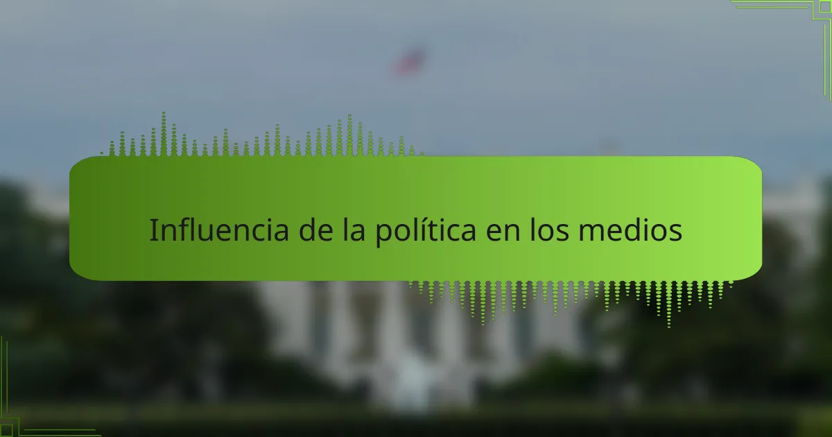 Influencia de la política en los medios