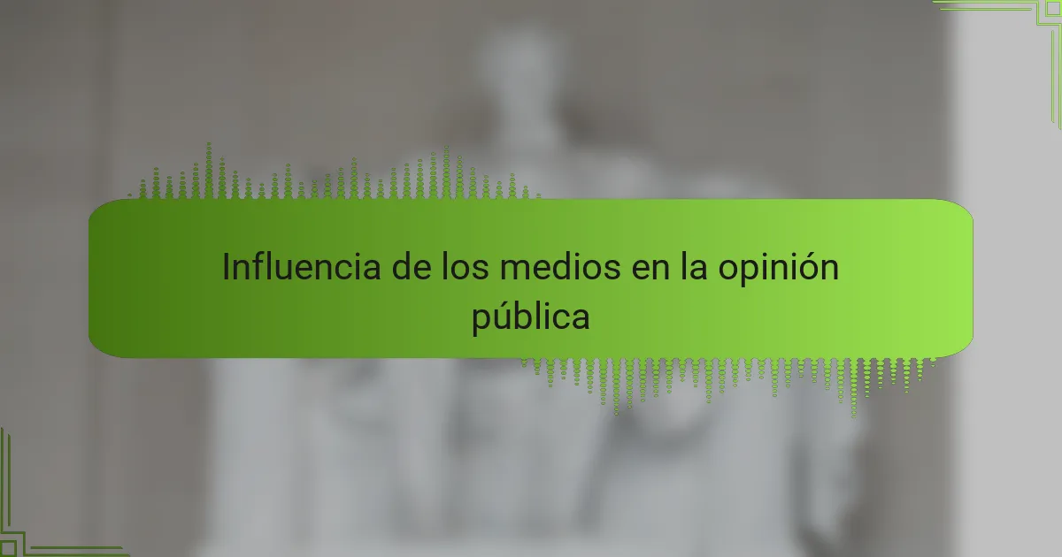 Influencia de los medios en la opinión pública