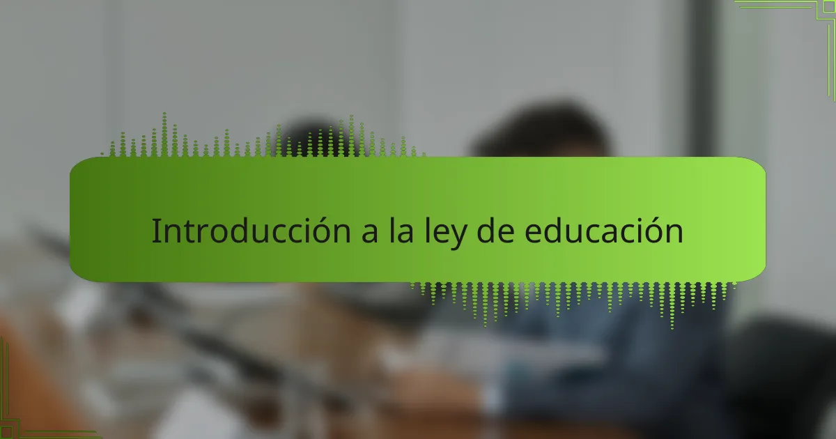 Introducción a la ley de educación