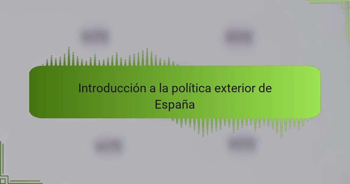 Introducción a la política exterior de España