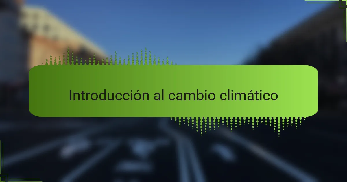 Introducción al cambio climático