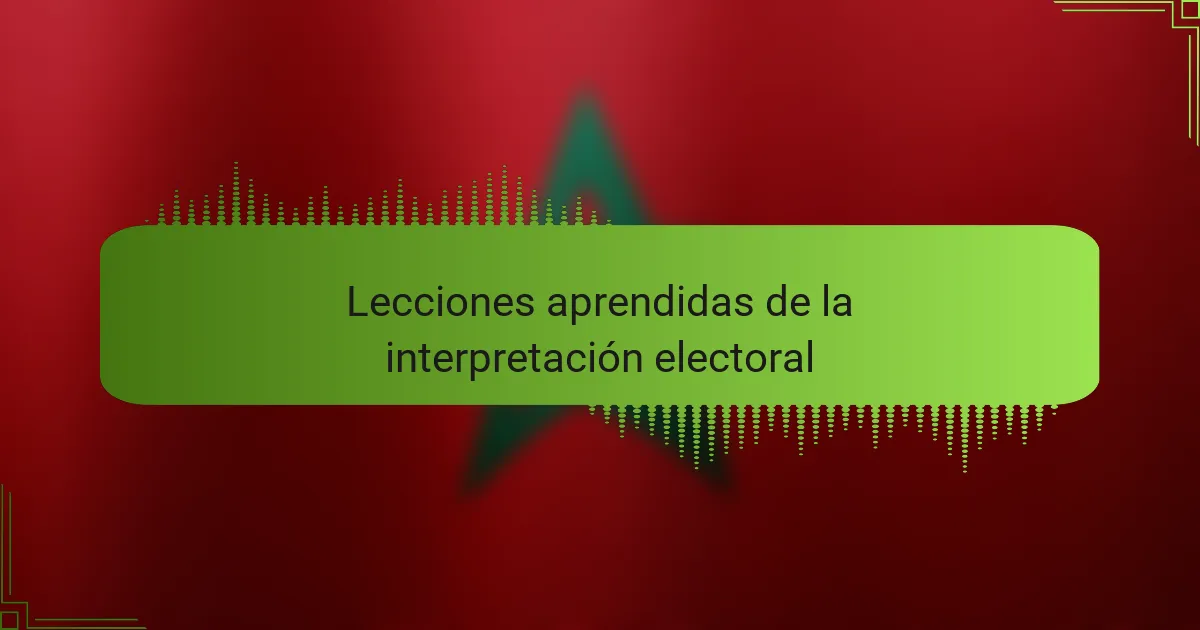 Lecciones aprendidas de la interpretación electoral