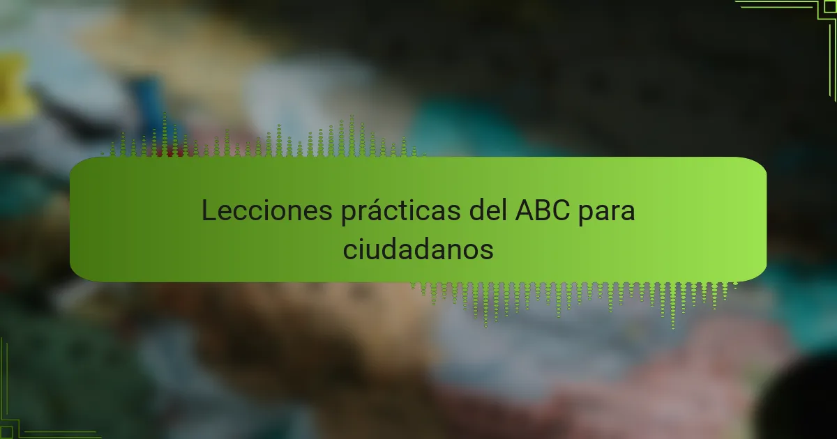 Lecciones prácticas del ABC para ciudadanos