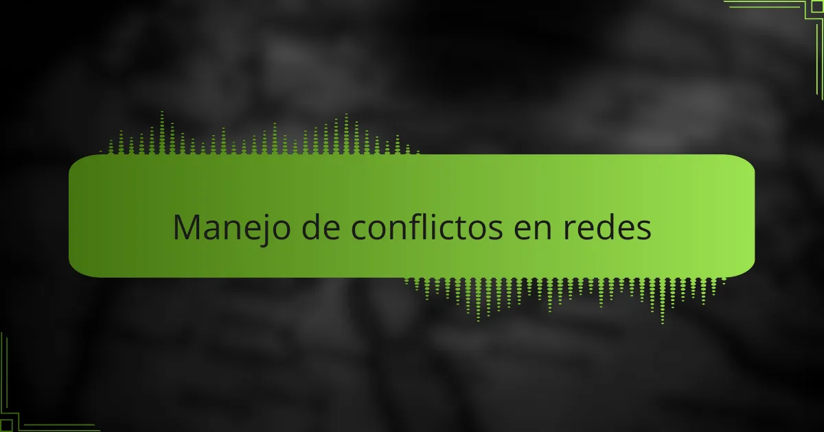 Manejo de conflictos en redes