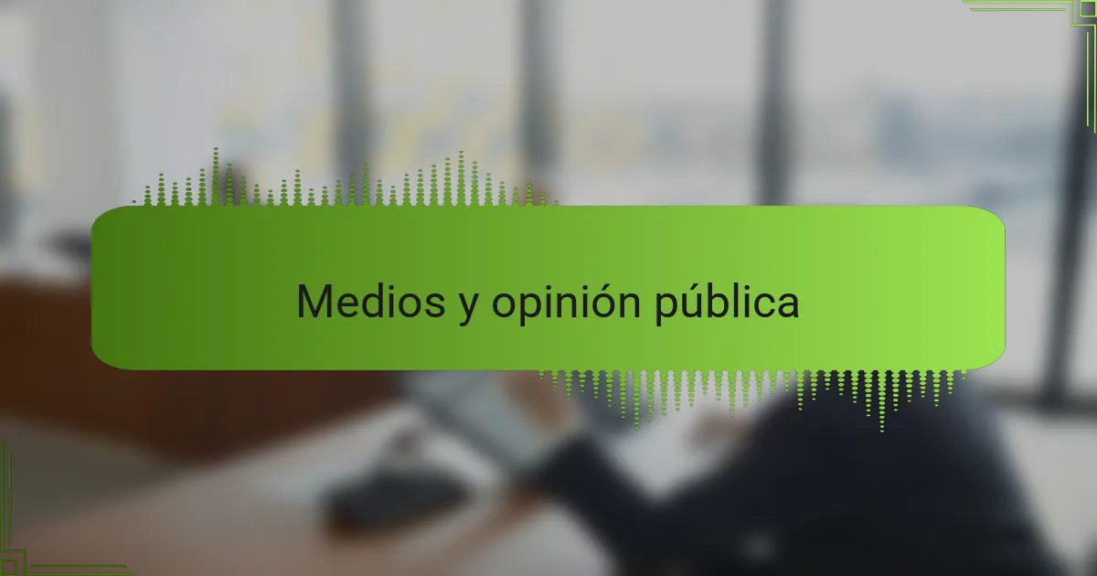 Medios y opinión pública
