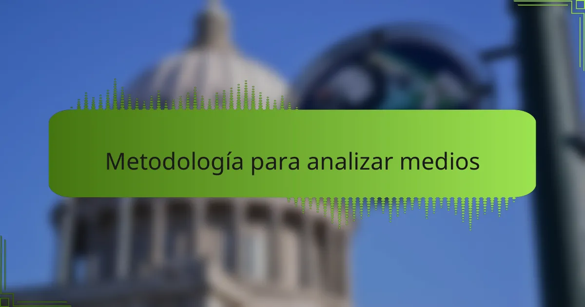 Metodología para analizar medios