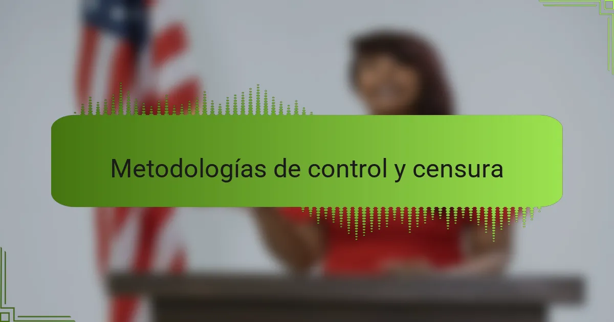 Metodologías de control y censura