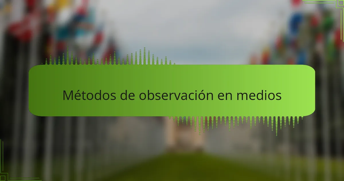 Métodos de observación en medios