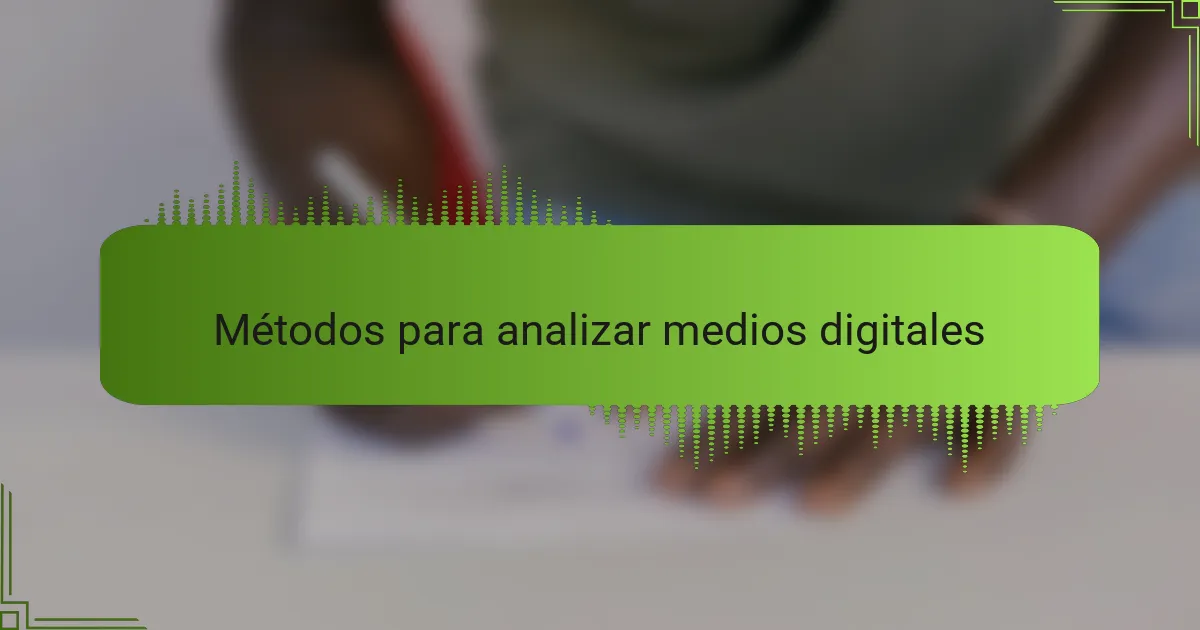 Métodos para analizar medios digitales