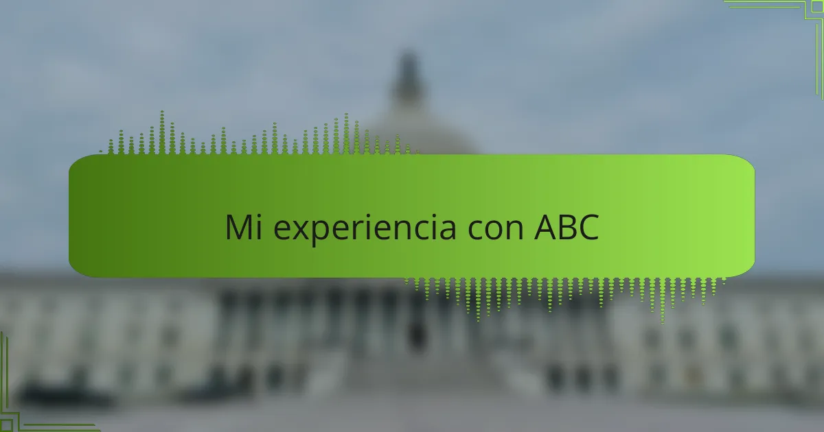 Mi experiencia con ABC