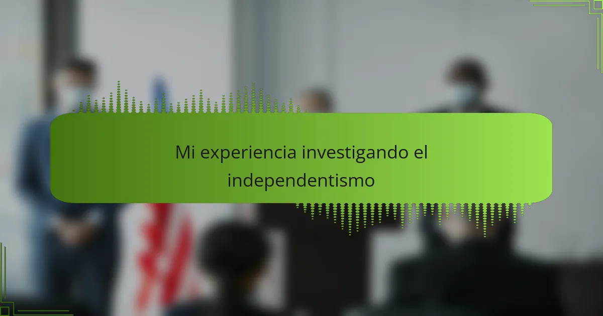 Mi experiencia investigando el independentismo