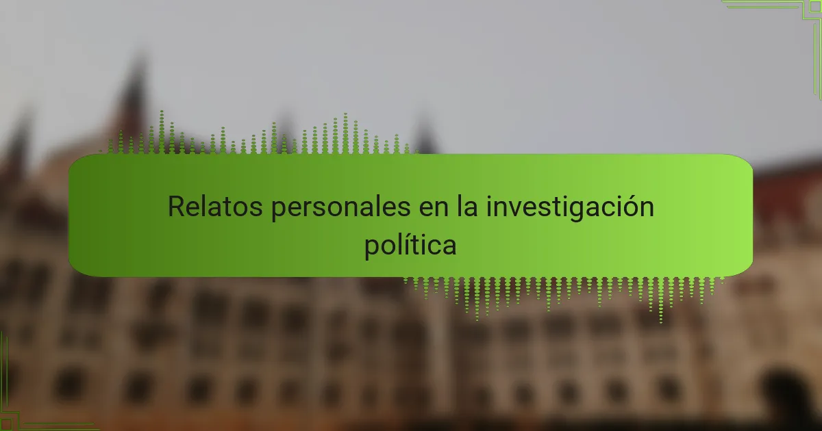 Relatos personales en la investigación política
