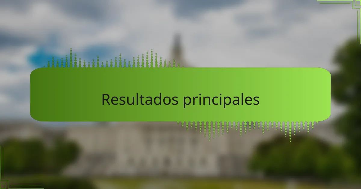 Resultados principales